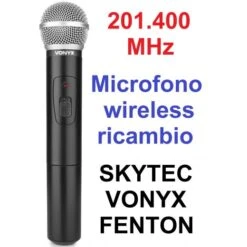MICROFONO WIRELESS DI RICAMBIO 201.400 MHz PER MARCHI SKYTEC VONYX FENTON